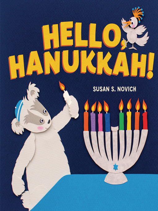 Title details for Hello, Hanukkah! by Susan S. Novich - Available